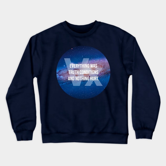 Truth Conditions Crewneck Sweatshirt by ReneeBolinger